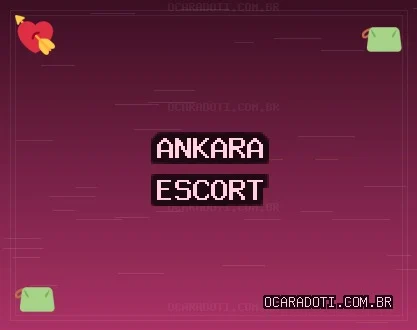 Ankara Escort: Elmadağ Escort, Keçiören Escort, Sincan Escort
