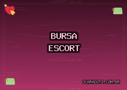 Bursa Escort: Orhaneli Escort, Keles Escort, Gemlik Escort