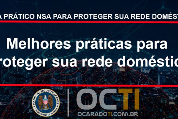 Guia pratico NSA para segurança de redes domesticas